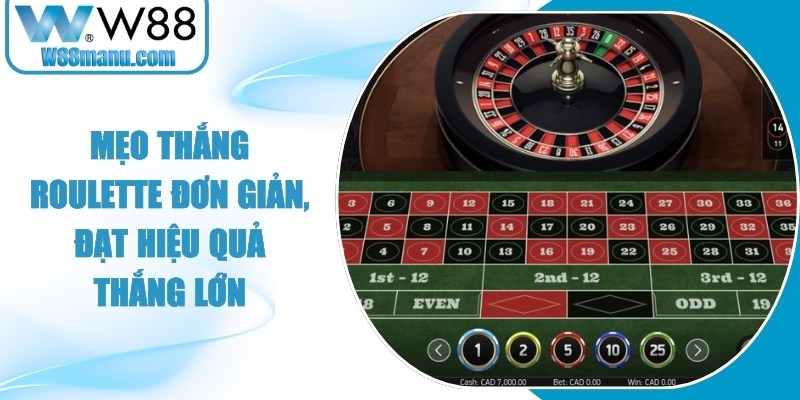Mẹo Thắng Roulette Đơn Giản, Đạt Hiệu Quả Thắng Lớn 15 Mẹo Thắng Roulette